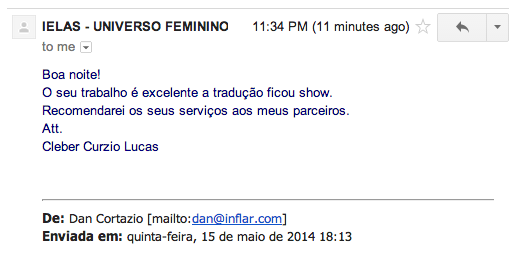 Boa noite! O seu trabalho é excelente a tradução ficou show. Recomendarei os seus serviços aos meus parceiros. Att. Cleber Curzio Lucas